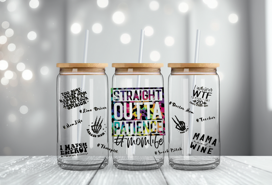 Mom Outta Patience - 16oz UV DTF Cup Wrap